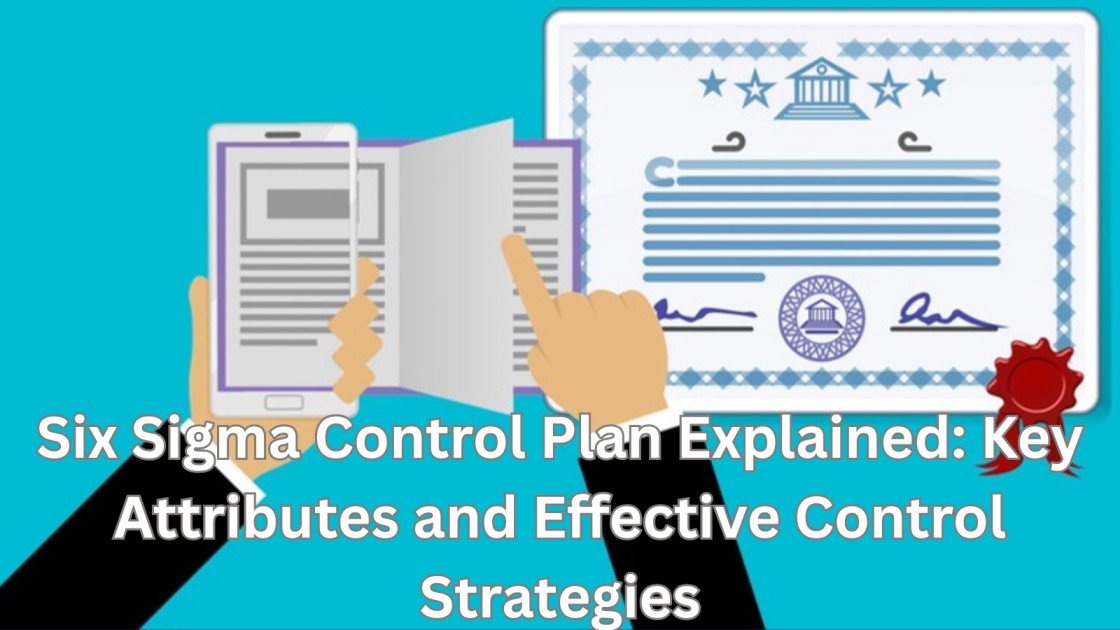 ../img/blog/Six Sigma Control Plan Explained_ Key Attributes and Effective Control Strategies.jpg Six Sigma Control Plan Explained: Key Attributes and Effective Control Strategies